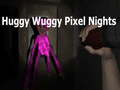 Permainan Huggy Wuggy Pixel Nights 