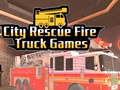 Permainan City Rescue Fire Truck Games