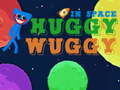 Permainan Huggy Wuggy in space