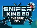 Permainan Sniper King 2D The Dark City