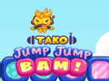 Permainan Tako Jump Jump Bam!