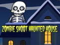 Permainan Zombie Shoot Haunted House