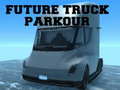 Permainan Future Truck Parkour