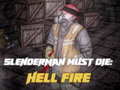 Permainan Slenderman Must Die: Hell Fire