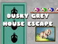 Permainan Dusky Grey House Escape