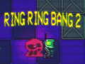 Permainan Ring Ring Bang 2