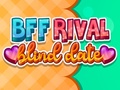 Permainan BFF Rival Blind Date