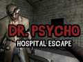 Permainan Dr Psycho Hospital Escape