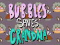 Permainan Bubbles Saves Grandma