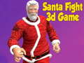 Permainan Santa Fight 3D Game