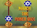 Permainan Match The Porker Dice