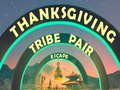 Permainan Thanksgiving Tribe Pair Escape