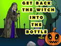 Permainan Get Back The Witch Into The Bottle