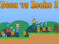 Permainan Deca vs Rooko 2