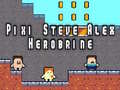 Permainan Pixi Steve Alex Herobrine