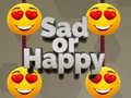 Permainan Sad or Happy