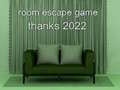 Permainan Room Escape Game Thanks 2022