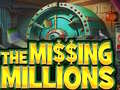 Permainan The Missing Millions