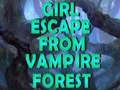 Permainan Girl Escape From Vampire Forest 