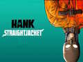 Permainan Hank Straightjacket