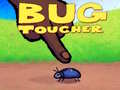 Permainan Bug Toucher