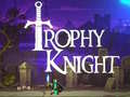 Permainan Trophy Knight