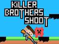 Permainan Killer Brothers Shoot