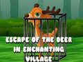 Permainan Escape of the Deer in Enchanting Village 