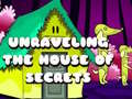 Permainan Unraveling the House of Secrets