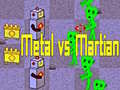 Permainan Metal vs Martian