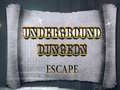 Permainan Underground Dungeon Escape