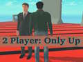 Permainan 2 Player: Only Up