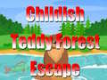 Permainan Childish Teddy Forest Escape