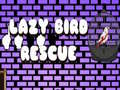 Permainan Lazy Bird Rescue