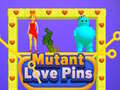 Permainan Mutant Love Pins