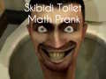 Permainan Skibidi Toilet Math Prank