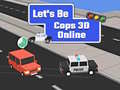 Permainan Let's Be Cops 3D Online