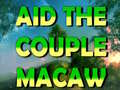 Permainan Aid The Couple Macaw 