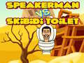 Permainan Speakerman Vs Skibidi Toilet