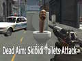 Permainan Dead Aim: Skibidi Toilets Attack