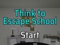 Permainan Think to Escape: School