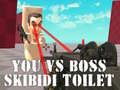 Permainan You vs Boss Skibidi Toilet