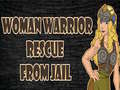 Permainan Woman Warrior Rescue From Jail