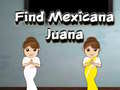 Permainan Find Mexicana Juana