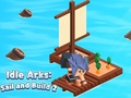 Permainan Idle Arks: Sail and Build 2