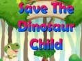 Permainan Save The Dinosaur Child