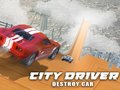 Permainan City Driver: Destroy Car