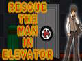 Permainan Rescue The Man In Elevator