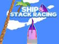 Permainan Ship Stack Racing