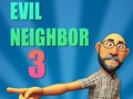 Permainan Evil Neighbor 3